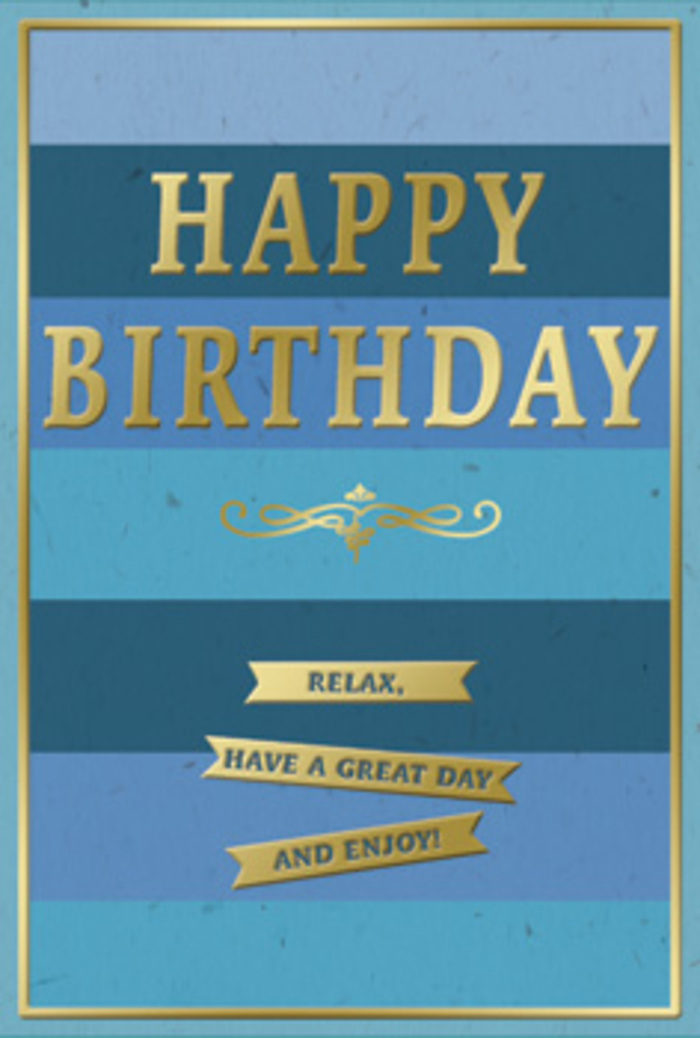 A carefully designed birthday card in blue and gold is displayed as if lit by soft indoor light, the kind you might find in a cozy Cranham home on a birthday morning. The card's background is divided into wide horizontal bands, each painted in a different shade of blue. At the bottom lies a confident navy, shifting smoothly into rich teal and then into a more open ocean blue, before culminating in a pale, almost cloud-like sky blue at the top. These layered tones create a calm, gradient effect, reminiscent of watching the sky broaden over the edges of Cranham's quiet streets at the start of the day. Standing proudly across the center of the card is the phrase HAPPY BIRTHDAY, picked out in large, embossed gold letters. The gold has a refined sheen, bright enough to feel celebratory but softly controlled so it blends gracefully with the tranquil blues behind it. Each letter sits slightly elevated from the card, hinting at quality craftsmanship and making the greeting feel tangible and present. Beneath this central message, an ornate golden flourish rolls outward in sculpted curves, suggesting a touch of old-world charm and drawing the eye gently downwards. Below the flourish, three golden banners line up neatly, each one carrying a portion of the thoughtful instruction: Relax, have a great day and enjoy! The smaller, tidy gold text feels friendly and encouraging, like the voice of someone who truly wants you to slow down and celebrate. A slim, continuous gold border encloses the entire design, giving the impression of a framed artwork. The overall effect is peaceful and elegant, a birthday card that pairs beautifully with fresh flowers delivered locally in Cranham.